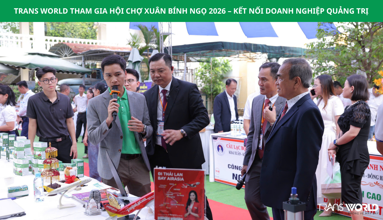 TRANS WORLD THAM GIA HỘI CHỢ XUÂN BÍNH NGỌ 2026 – KẾT NỐI DOANH NGHIỆP QUẢNG TRỊ