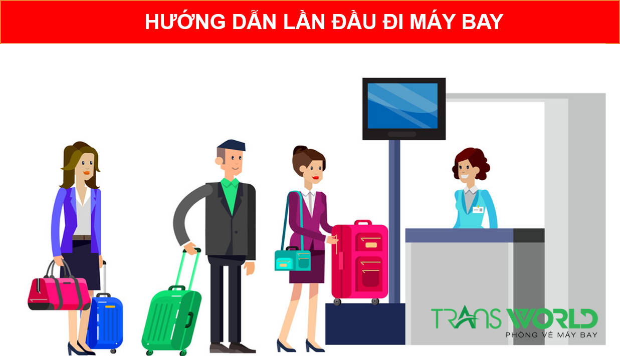 HƯỚNG DẪN LẦN ĐẦU ĐI MÁY BAY 